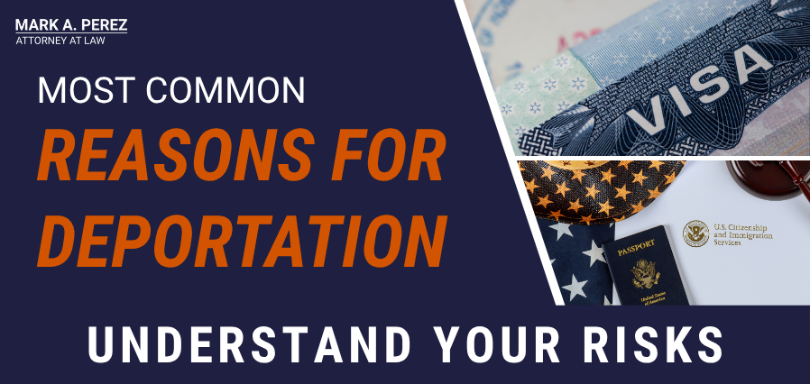 Most common reasons for deportation | Mark A. Perez, Attorney at Law