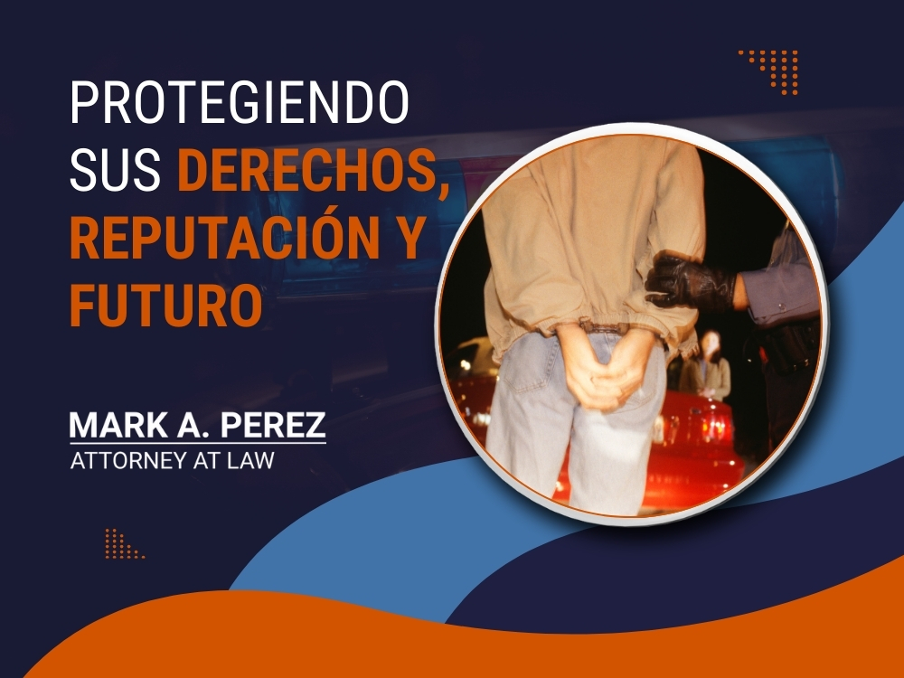 Delitos Sexuales - derechos reputación y futuro - Mark A Perez Law