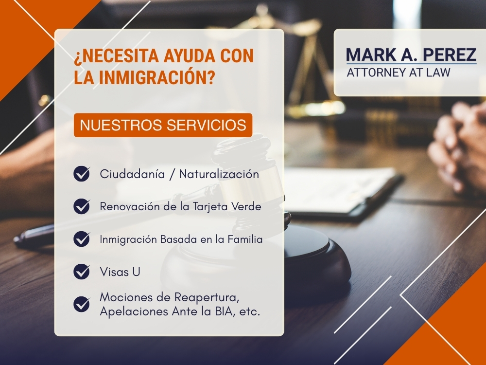 Inmigración - ¿Necesita ayuda con la inmigración 01 - Mark A Perez Law