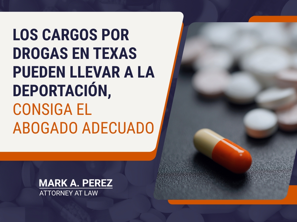 delitos de drogas - consiga el abogado adecuado - Mark A Perez Law