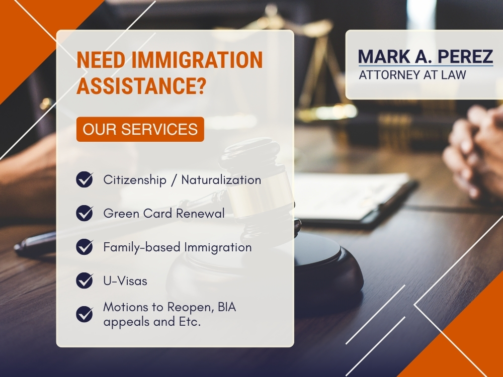 immigration- need immigration assistance 01 - Mark A Perez Law